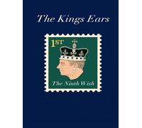 The Kings Ears: The Ninth Wish