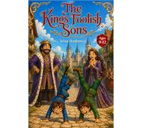 The King's Foolish Sons: A kingdom ruled by terrible decisions.