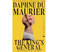 The King's General: The thrilling historical romance from the bestselling author of REBECCA (Virago Modern Classics)