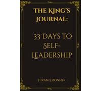 The King's Journal : 33 Days to Self-Leadership