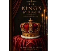 The King's Journall II: The Ebenezer Gabriels Version Journal (Collector's Edition)