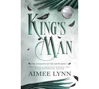 The King's Man: Eine Enemies-to-Lovers-Dark-Romantasy voller Narben und knisternder Spannung: 3 (Kingdom of the Krow)