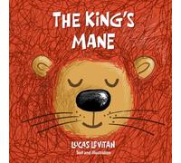 The King's Mane: How a Lion Learned to Laugh at His Reflection