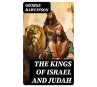 The Kings Of Israel And Judah (ebook)