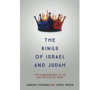 The Kings of Israel and Judah: The Consequences of Sin and the King of Kings