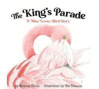 The King's Parade: A Miss Lovey-Bird Story