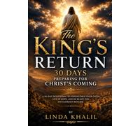 The King's Return: 30 Days Preparing for Christ's Coming