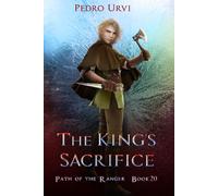 The King's Sacrifice: (Path of the Ranger Book 20)