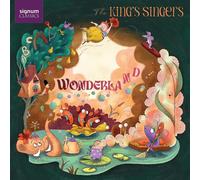 Wonderland / The King’s Singers