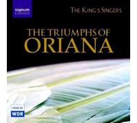 The King's Singers – The Triumphs of Oriana – Signum