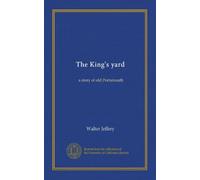 The King's yard: a story of old Portsmouth