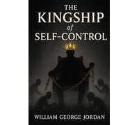 The Kingship of Self-Control: Annotated Edition