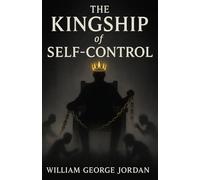 The Kingship of Self-Control: Annotated Edition