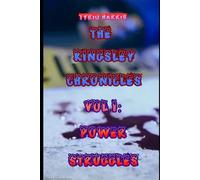 The Kingsley Chronicles Vol 1: Power Struggles