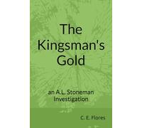 The Kingsman's Gold: An A.L. Stoneman Investigation