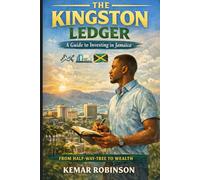 The Kingston Ledger: A Guide to Investing in Jamaica