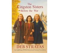The Kingston Sisters; Before the War: A WWII Historical Fiction prequel novelette (The Kingston Sisters Series)