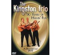 The Kingston Trio: 50 Years of Havin' Fun [USA] [DVD]