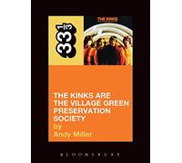 The Kinks' The Kinks Are the Village Green Preservation Society (33 1/3)