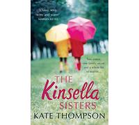 THE KINSELLA SISTERS: A Contemporary Women's Fiction Story of Small Town Secrets and Sisterhood