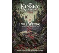 The Kinsey Report 2026: I Was Wrong