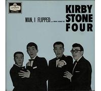 The Kirby Stone Four - Man, I Flipped... When I Heard The Kirby Stone Four