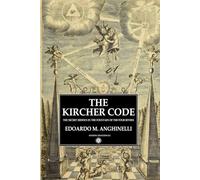 THE KIRCHER CODE: THE SECRET HIDDEN IN THE FOUNTAIN OF THE FOUR RIVERS