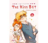 The kiss bet apuesta de amor. Libro uno | Ingrid Ochoa