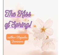 The Kiss of Spring: Adult Coloring Book of Relaxing Spring Scenes and Nature’s Beauty