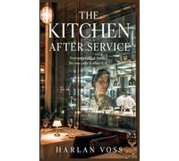 The Kitchen After Service: 10 (The Corner Office)