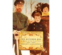 The Kitchen Boy: A Novel of the Last Tsar: 1 (A Romanov Novel)