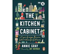 The Kitchen Cabinet: A Year of Recipes, Flavours, Facts & Stories for Food Lovers