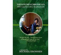 The Kitchen Chronicles: 1001 Lunches with J. Krishnamurti