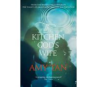 The Kitchen God's Wife: A Heartbreaking Historical Novel of Mothers, Daughters, and War