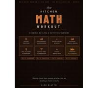 The Kitchen Math Workout: Cooking, Scaling & Nutrition Numbers