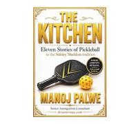 THE KITCHEN: Pickleball: Eleven Stories of Suspense (in the Sidney Sheldon tradition) (Series - 10 - Clean Sport, Dirty Games: The Sealed System Suspense Thrillers)