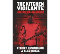 THE KITCHEN VIGILANTE: JUSTICE WILL BE SERVED: 1