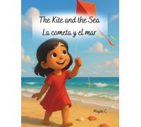 The Kite and the Sea /La cometa y el mar (Bilingual Children's Books - English and Spanish)
