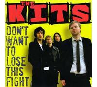 Kits, the - Don T Want to Lose This Fight [Vinilo]