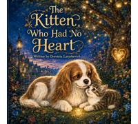 The Kitten Who Had No Heart
