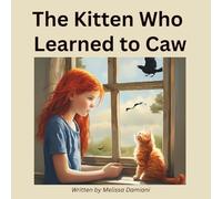 The Kitten Who Learned to Caw