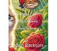The Kittens, Butterflies, And Pretty Flowers Coloring Book
