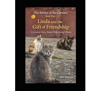 The Kitties of the Camino: Linda and the Gift of Friendship
