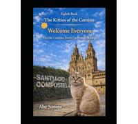 The Kitties of the Camino: Sofia Welcome Everyone on the Camino, Every Caminante Belongs