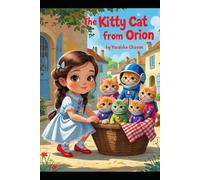 The Kitty Cat From Orion: A Story Of Kindness, Hope And Caring For Our Planet