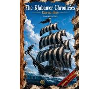 The Klabauter Chronicles | Book 1 | Nadel-Edition | Eternal Blue | Fantasy-RPG-SOLO-Gamebook: fantasy adventure | world of gangs & pirates | You ... based on the known - Klabauter Gang)