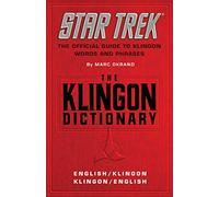 The Klingon Dictionary: The Official Guide to Klingon Words and Phrases: English/Klingon, Klingon/English (Star Trek)