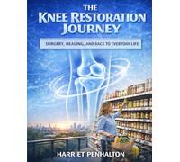 THE KNEE RESTORATION JOURNEY: Surgery, Healing, And Back To Everyday Life