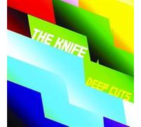 The Knife - Deep Cuts