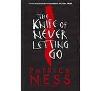The Knife of Never Letting Go (Chaos Walking)